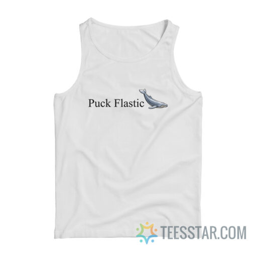 Puck Flastic Whale Fuck Plastic Tank Top