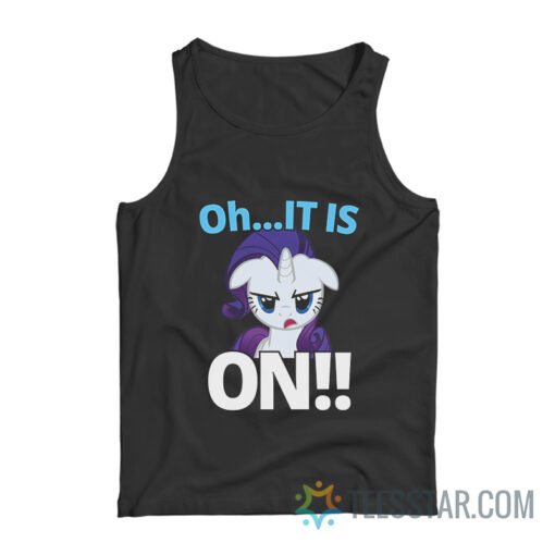 Rarity Oh It Is On My Little Pony Tank Top