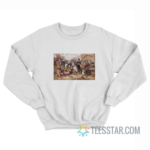 The First Thanksgiving 1621 Sweatshirt