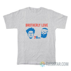 Brotherly Love 76ers Joel Embiid James Harden T-Shirt