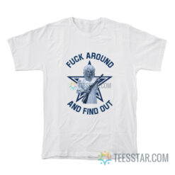 Dolly Parton Dallas Cowboys Fuck Around And Find Out T-Shirt