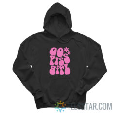 Go Piss Girl Hoodie