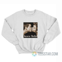 Screw Bella Twilight Sweatshirt