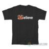 Cincinnati Bengals Believe T-Shirt