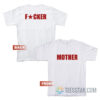 Mother Fucker Front And Back T-Shirt