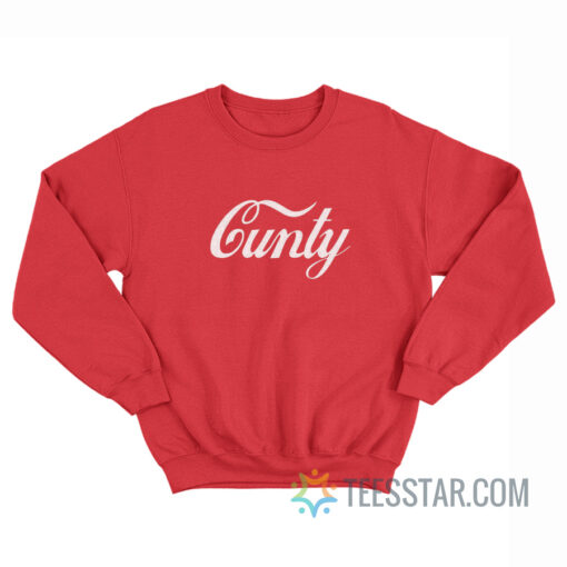 Cunty Coca-Cola Parody Sweatshirt