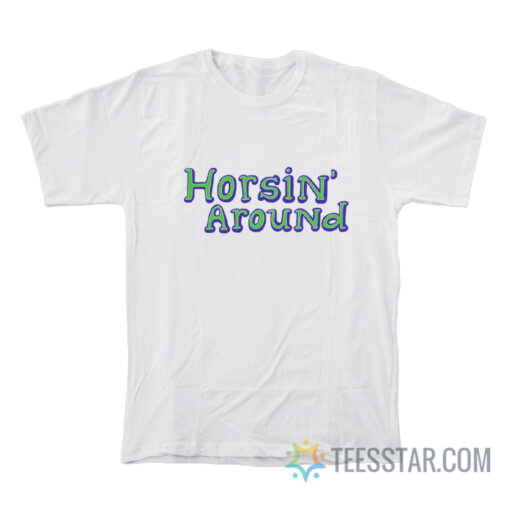 Horsin Around Bojack Horseman T-Shirt