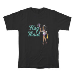 Joseline Hernandez Hey Maid T-Shirt