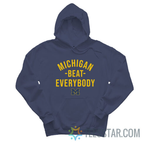 Michigan Beat Everybody Hoodie