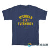 Michigan Beat Everybody T-Shirt