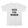 Vote For Women T-Shirt