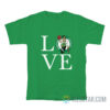 Boston Celtics Logo In Love T-Shirt