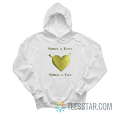 Shrek Is Love Shrek Is Life Hoodie