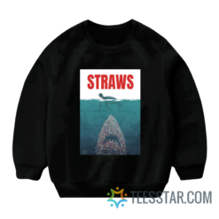 Straws Jaws Parody Sweatshirt