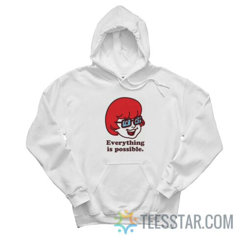 Velma Everything Is Possible Hoodie