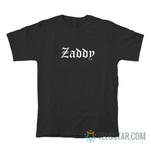 Zaddy T-Shirt