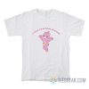 Cheer Bear I Wish I Had Been Aborted T-Shirt