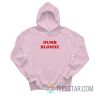 Dumb Blonde Hoodie