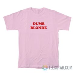 Dumb Blonde T-Shirt