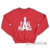 Fag Hag Sweatshirt