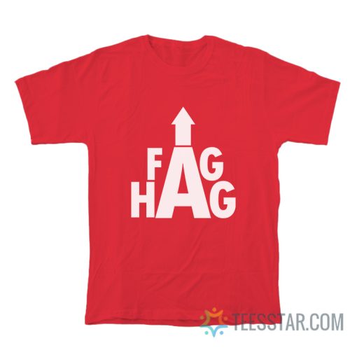 Fag Hag T-Shirt