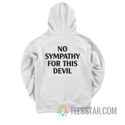 No Sympathy For This Devil Hoodie