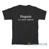 Virginity Is A Social Construct T-Shirt