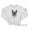 Cat Don't Bug Me Sweatshirt