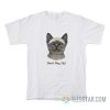 Cat Don't Bug Me T-Shirt