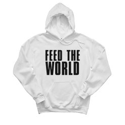 Feed The World Hoodie