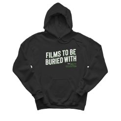 Films To Be Buried With Brett Goldstein Hoodie