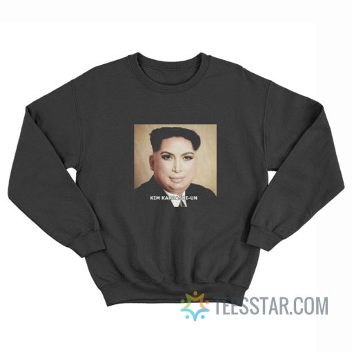 Kim Kardashi-Un Kim Jong Un Sweatshirt