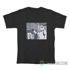 Star Wars Stormtrooper Those Were The Droids We're Looking For T-Shirt