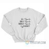 One Tequila Two Tequila Three Tequila Floor Sweatshirt