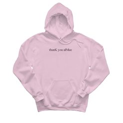 thanK you aIMee Hoodie