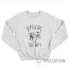 Possum Dyslexic With Tice Nits Sweatshirt