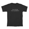 I Cry A Lot But I Am So Productive T-Shirt