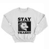 Possum Stay Trashy Sweatshirt