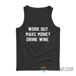 Workout Make Money Drink Wine Tank Top