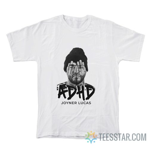 ADHD Joyner Lucas T-Shirt