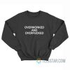 Overworked And Overfucked Sweatshirt