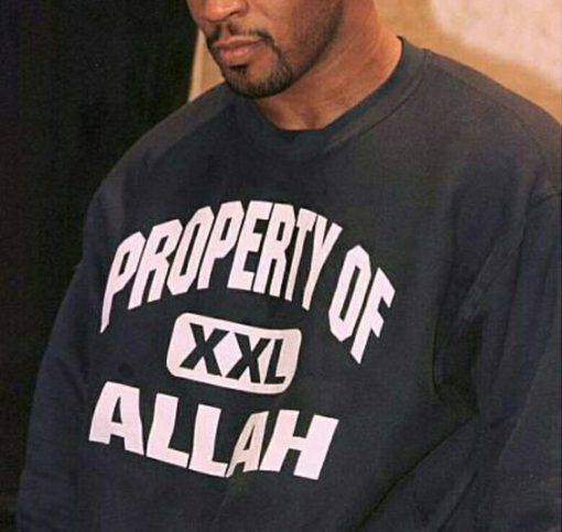 Mike Tyson Property Of Allah Sweatshirt