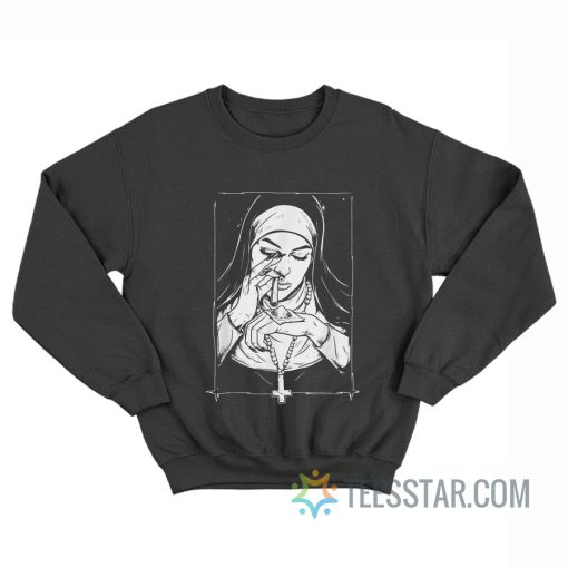 Unholy Drugs Nun Sweatshirt