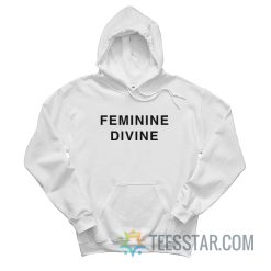 Feminine Divine Hoodie