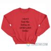 I Don’t Feel Like Being An Airline Pilot Today Sweatshirt