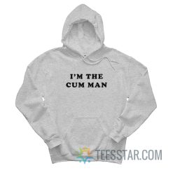 I’m The Cum Man Hoodie