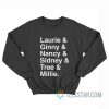 Final Girls Laurie Ginny Nancy Sidney Tree Millie Sweatshirt