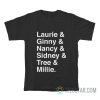 Final Girls Laurie Ginny Nancy Sidney Tree Millie T-Shirt