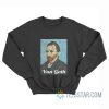 Van Goth Parody Sweatshirt