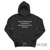 Ask Not What The Pussy Can Do For You Hoodie